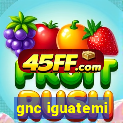gnc iguatemi